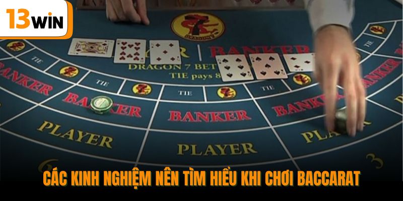Các kinh nghiệm nên tìm hiểu khi chơi Baccarat.