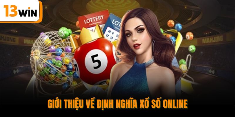 Giới thiệu về định nghĩa xổ số online.