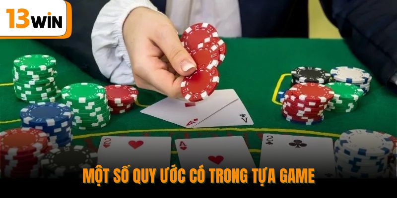 Một số quy ước có trong tựa game.